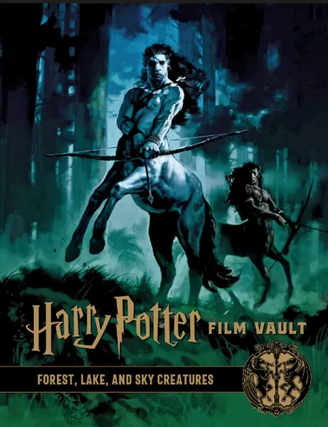 Harry Potter: The Film Vault: Volume 1: Forest, Sky & Lake Dwelling Creatures (Hardcover)