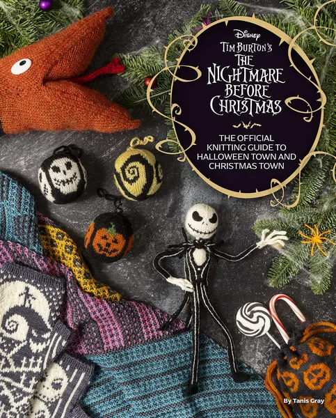 Tim Burton's Nightmare Before Christmas: The Official Knitting Guide To Halloween Town & Christmas Town (Hardcover)