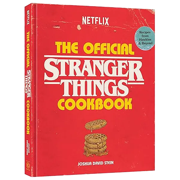 Stranger Things: The Official Cookbook: Recipes From Hawkins & Beyond (Hardcover)