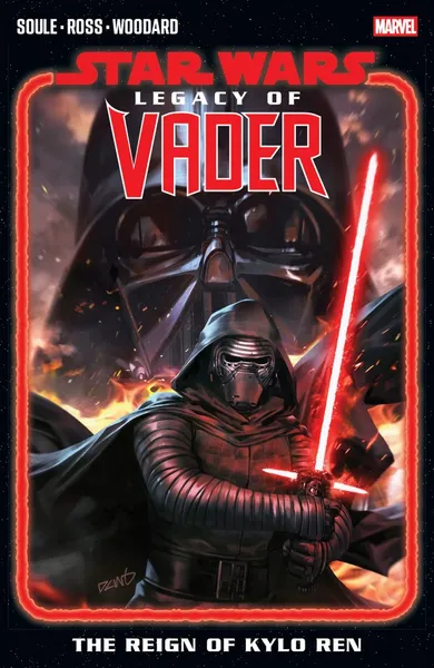 Star Wars: Legacy Of Vader: Volume 1: The Reign Of Kylo Ren
