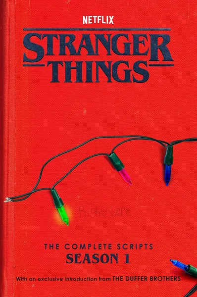 Stranger Things: The Complete Scripts: Season 1