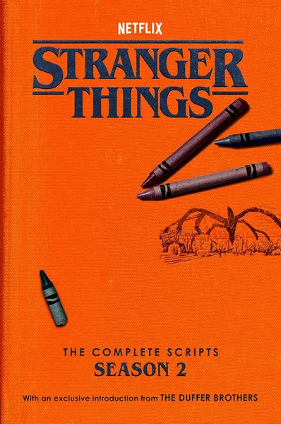 Stranger Things: The Complete Scripts: Season 2