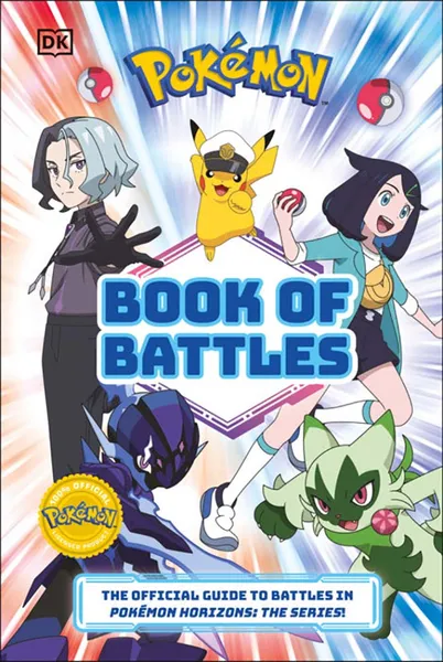 Pokémon: Book Of Battles: The Official Guide To Battles In Pokémon Horizons: The Series (Hardcover)