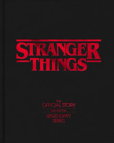 Stranger Things: Official Story Behind The Legendary Series